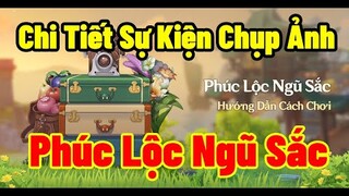 Sự Kiện Chụp Ảnh: Phúc Lộc Ngũ Sắc [Lưu Ý: 8 Lần Đổi Trong 7 Ngày, Đủ Ảnh Là Đổi ] | Genshin Impact