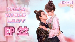 🌹EP22🌹Hard Noble Lady