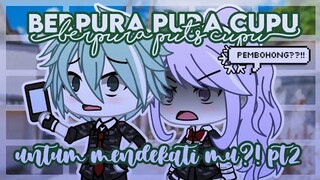 Berpura-pura Cupu Untuk Mendekati mu | Part 2 Tamat 《Glmm Indonesia》《Gacha Life Indonesia》