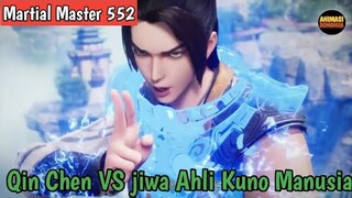 Martial Master 552 ‼️Qin Chen VS Ahli Kuno Manusia Di Tubuh Fengshaoyu