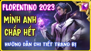 Florentino Liên Quân | Cách Chơi, Lên Đồ, Bảng Ngọc Florentino Mùa S2-2023 Siêu Mạnh