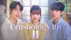 EP. 11 CRUSHOLOGY 101 (2025) | ENG SUB | Comedy/Romance/Drama