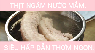 Thịt ngâm nước mắm siêu hấp dẫn thơm ngon