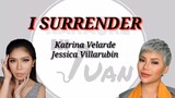I Surrender | Katrina Velarde and Jessica Villarubin karaoke