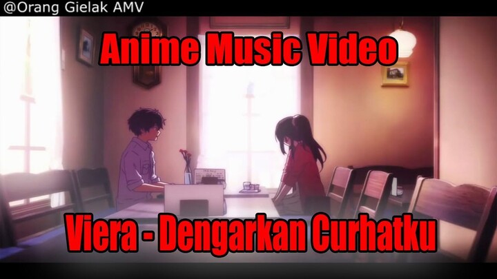 AMV Viera - Dengarkan Curhatku