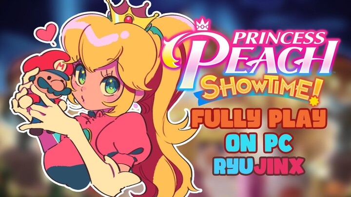 How to Fully Play Princess Peach Showtime! on Ryujinx Emulator PC