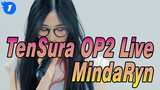 TenSura OP2 Live
MindaRyn_1