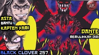 DANTE Pulih, ASTA Bangkit Bantu Kapten YAMI | Black Clover 257