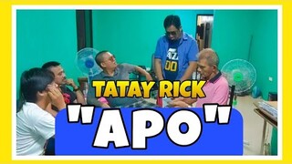 TATAY RICK:APO