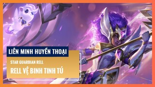 Rell Vệ Binh Tinh Tú | Liên Minh Huyền Thoại 12.14