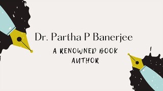 Dr Partha Banerjee - A Renowned Book Author