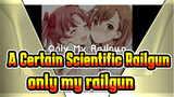 A Certain Scientific Railgun|only my railgun 【Adapted Version】