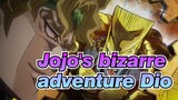 [Jojo's bizarre adventure] Dio
