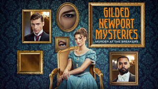 Gilded Newport Mysteries: Murder At The Breakers (2024) | Mystery | Western Movie