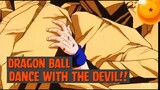 Dragon Ball - Dance With The Devil❗❗
