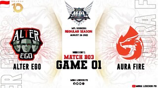 Alter Ego VS Aura Fire (Game 01) MPL ID Season 10 | Week 3 Day 01