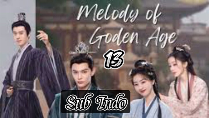 Melody Of Golden Age ep.13 Sub indo