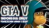 GTA V Indonesia Uhuy - Pembodohan Mania 5