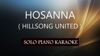 HOSANNA ( HILLSONG UNITED ) PH KARAOKE PIANO by REQUEST (COVER_CY)