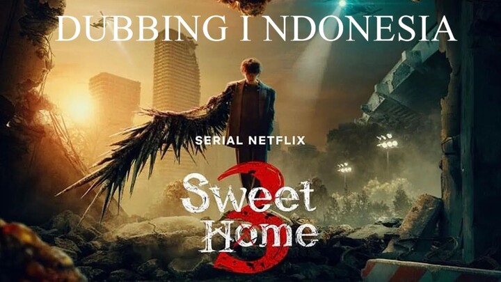 Sweet Home Season 3 Eps 2 Dubbing Indonesia