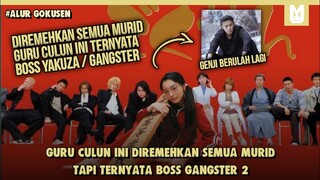 Boss Gangster Jadi Guru!! SELURUH ALUR CERITA FILM GOKUSEN SEASON 1 PART 2 DALAM 19 MENIT