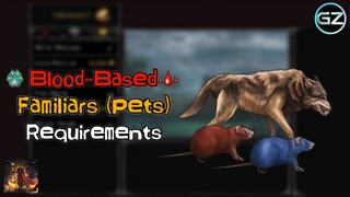 Vampire's Fall: Origins - BLOOD-BASED FAMILIARS (PETS) REQUIREMENTS - Guide