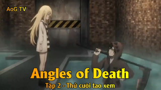 Angles of Death Tập 2 - Thử cười tao xem