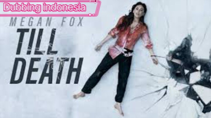 Till Death (2021) Dubbing Indonesia Hd