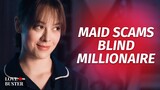 Maid Scams Blind Millionaire| @LoveBuster_