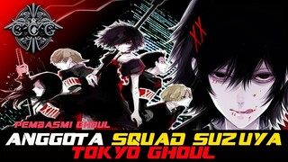 Suzuya Juuzou SQUAD "MEMBERS" |Tokyo Ghoul:Re