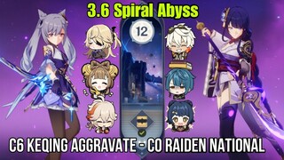 C6 Keqing Aggravate - C0 Raiden National | Genshin Impact Spiral Abyss 3.6 Floor 12 9 Stars