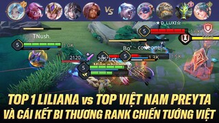 TOP 1 LILIANA ĐỐI ĐẦU TOP VIỆT NAM PREYTA VÀ CÁI KẾT CỰC KỲ BI THƯƠNG TRÊN RANK CHIẾN TƯỚNG VIỆT