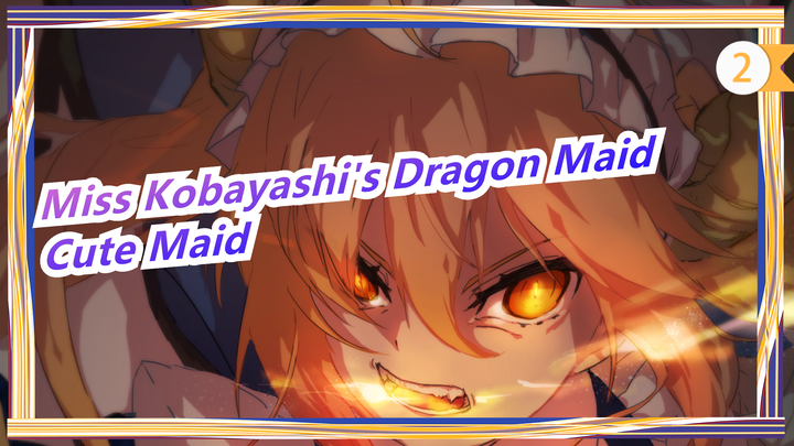 Miss Kobayashi's Dragon Maid - Cute Maid_2