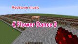 【Music】[Minecraft Redstone Music] 《Flower Dance》