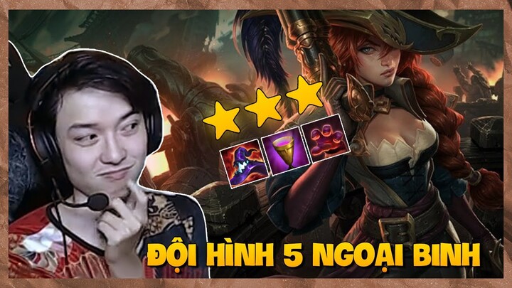 Bùng nổ cùng với đội hình 5 ngoại binh | DTCL mùa 6