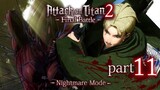 Attack on Titan 2 Final Battle Story Mode Part 11 Nanaba Ult.Perfected Gear99+*Nightmare Mode(1080p)