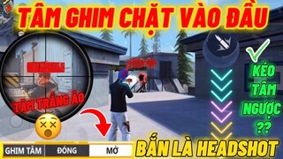 Cách Bật Chế Độ Ghim Tâm HEADSHOT Full Máu Đỏ Bằng Những Kĩ Năng Này Xem Ngay Để Thành Pro