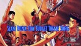 SLAMDUNK:Low Budget Theme Song