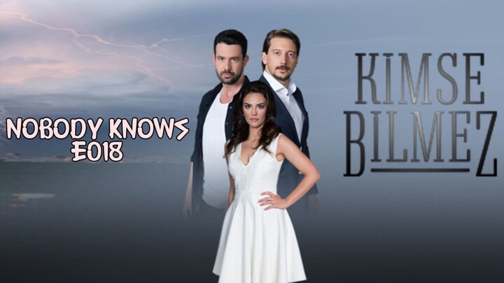 Kimse Bilmez _ E018 Nobody Knows (Love and Secrets)
