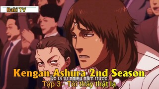 Kengan Ashura 2nd Season Tập 3 - Tôi thấy thật lạ