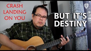 But It’s Destiny (10cm) 사랑의 불시착 Crash Landing on You OST - Fingerstyle Guitar Cover | Edwin-E