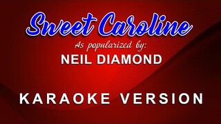 Sweet Caroline - As pupularized by Neil Diamond (KARAOKE VERSION)