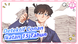 Detektif Conan | [Shinichi & Ran] Ikatan Lima Belas Tahun_2