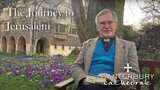 The Journey to Jerusalem: Reflections from Luke for Lent - Thursday 3 March  | Canterbury Cathedral