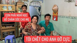 Vợ bệnh hiểm nghèo, chồng làm phụ hồ không đủ tiền chữa bệnh , con phải bỏ học để chăm Mẹ.