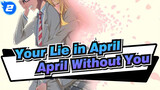 [Your Lie in April] The Final Season| April Without You_2