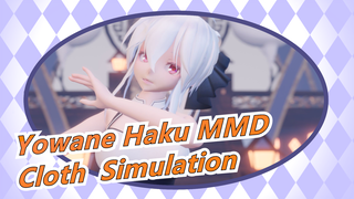 [Yowane Haku MMD/Cloth  Simulation]Qianxingxu