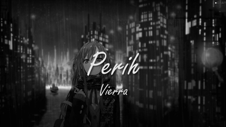 Vierra - Perih Cover + Lirik & Slowed Maintain Audio Pitch ( Cover by TAMI AULIA )