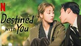 Destined With You (2023) Episode 7