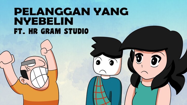 Pelanggan Nyebelin dan Pencuri Yang Baik (ft. HR Gram Studio)